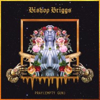 Purchase Bishop Briggs - Pray (Empty Gun) (CDS)