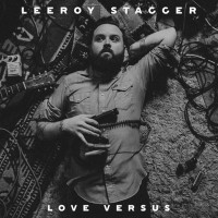 Purchase Leeroy Stagger - Love Versus
