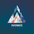 Buy Paperwhite - Escape Mp3 Download