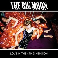 Purchase The Big Moon - Love In The 4Th Dimension