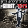 Buy The Residents - The Ghost Of Hope Mp3 Download