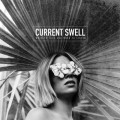 Buy Current Swell - When to Talk and When to Listen Mp3 Download