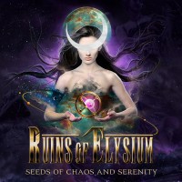 Purchase Ruins Of Elysium - Seeds Of Chaos And Serenity