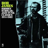 Purchase Bob James - Rhodes Scholar: Jazz-Funk Classics 1974-1982 CD1