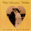 Buy Jay Ungar & Molly Mason - The Lover's Waltz Mp3 Download