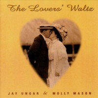 Purchase Jay Ungar & Molly Mason - The Lover's Waltz
