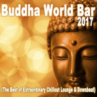 Purchase VA - Buddha World Bar 2017 (The Best Of Extraordinary Chillout Lounge & Downbeat) CD1