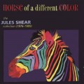 Buy Jules Shear - Horse Of A Different Color (1976-1989) Mp3 Download