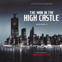 Purchase Dominic Lewis - The Man In The High Castle (Season 2)