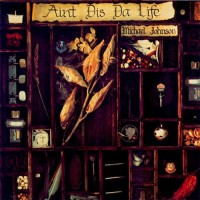 Purchase Michael Johnson - Ain't Dis Da Life (Vinyl)