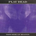 Buy Play Dead - This Side Of Heaven Mp3 Download
