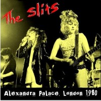 Purchase The Slits - Alexandra Palace London (Vinyl)