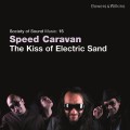 Buy Speed Caravan - The Kiss Of Electric Sand Mp3 Download