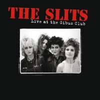 Purchase The Slits - Live At The Gibus Club