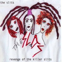 Purchase The Slits - Revenge Of The Killer Slits
