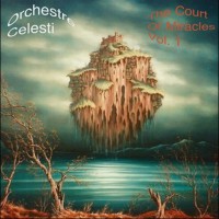 Purchase Orchestre Celesti - The Court Of Miracles Vol. 1