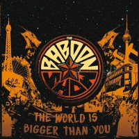Purchase The Baboon Show - The World Is Bigger Than You