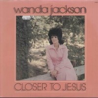 Purchase Wanda Jackson - Closer To Jesus (Vinyl)