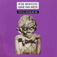 Purchase Wim Mertens - You'll Never Be Me CD1