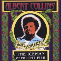 Purchase Albert Collins & Icebreakers - The Iceman At Mount Fuji