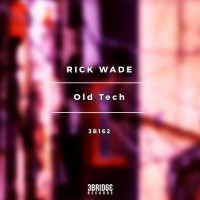 Purchase Rick Wade - Old Tech (CDS)
