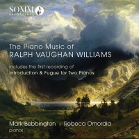 Purchase Mark Bebbington & Rebeca Omordia - The Piano Music Of Ralph Vaughan Williams