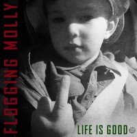 Purchase Flogging Molly - Life Is Good