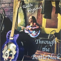 Purchase Ruth Wyand - Through The Bottle Neck