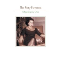 Purchase The Fiery Furnaces - Rehearsing My Choir