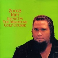 Purchase Zoogz Rift - Idiots On The Miniature Golf Course (Vinyl)