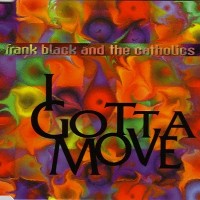 Purchase Frank Black - I Gotta Move