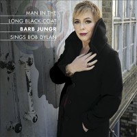 Purchase Barb Jungr - Man In The Long Black Coat: Barb Jungr Sings Bob Dylan