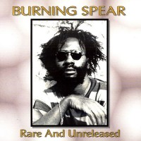 Purchase Burning Spear - Rare And Unreleased