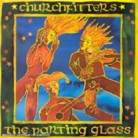 Purchase Churchfitters - The Parting Glass