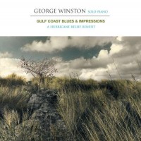 Purchase George Winston - Gulf Coast Blues & Impressions: A Hurricane Relief Benefit