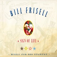 Purchase Bill Frisell - Sign Of Life