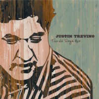 Purchase Justin Trevino - Travelin' Singin' Man
