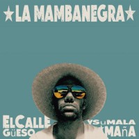 Purchase La Mambanegra - El Callegüeso Y Su Mala Maña