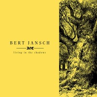 Purchase Bert Jansch - Living In The Shadows CD1