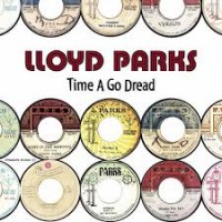 Purchase Lloyd Parks - Time A Go Dread