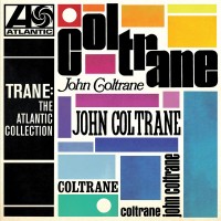 Purchase John Coltrane - Trane: The Atlantic Collection (Remastered)