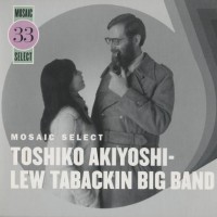 Purchase Toshiko Akiyoshi-Lew Tabackin Big Band - Mosaic Select 33 CD1