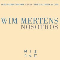 Purchase Wim Mertens - Years Without History VII: Nosotros