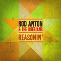 Purchase Rod Anton & The Ligerians - Reasonin'