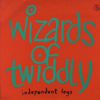 Purchase Wizards Of Twiddly - Independent Legs