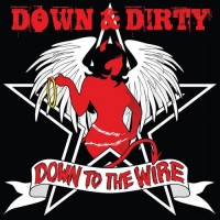 Purchase Down & Dirty - Down To The Wire