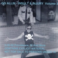 Purchase G.G. Allin - Insult & Injury Volume 3 (Live)