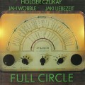 Buy Holger Czukay - Full Circle (With Jah Wobble & Jaki Liebezeit) (Reissued 1992) Mp3 Download
