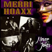 Purchase Merri Hoaxx - Never Jokes