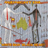 Purchase Midnight Oil - White Skin Black Heart (CDS)